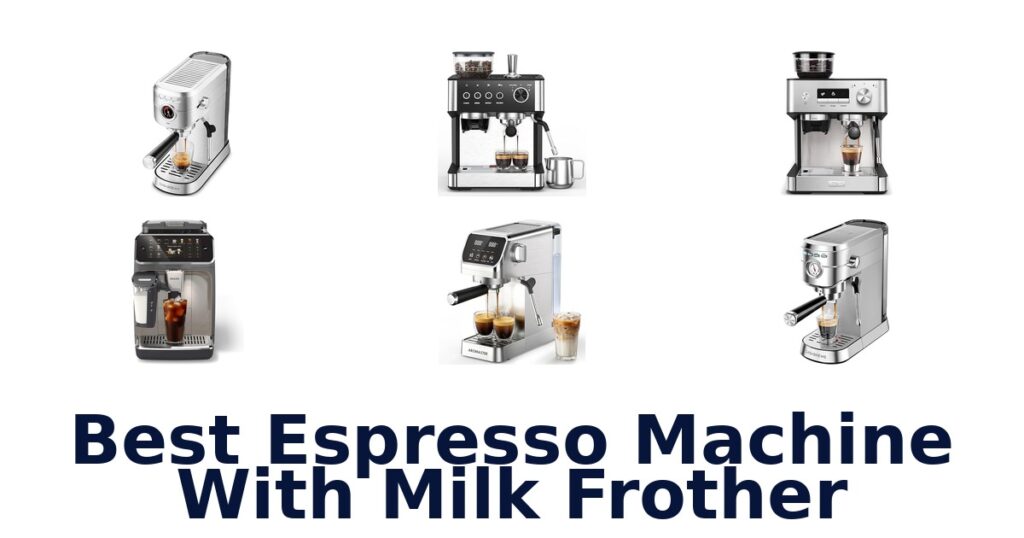 Best Espresso Machines w/ Frother: Top 10 Picks best espresso machine with milk frother