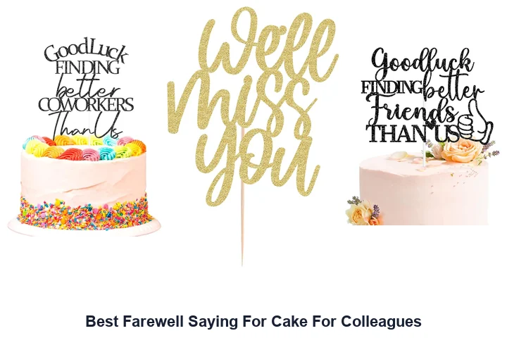 Farewell Cake Sayings: Top Picks for Colleagues Best Farewell Saying For Cake For Colleagues