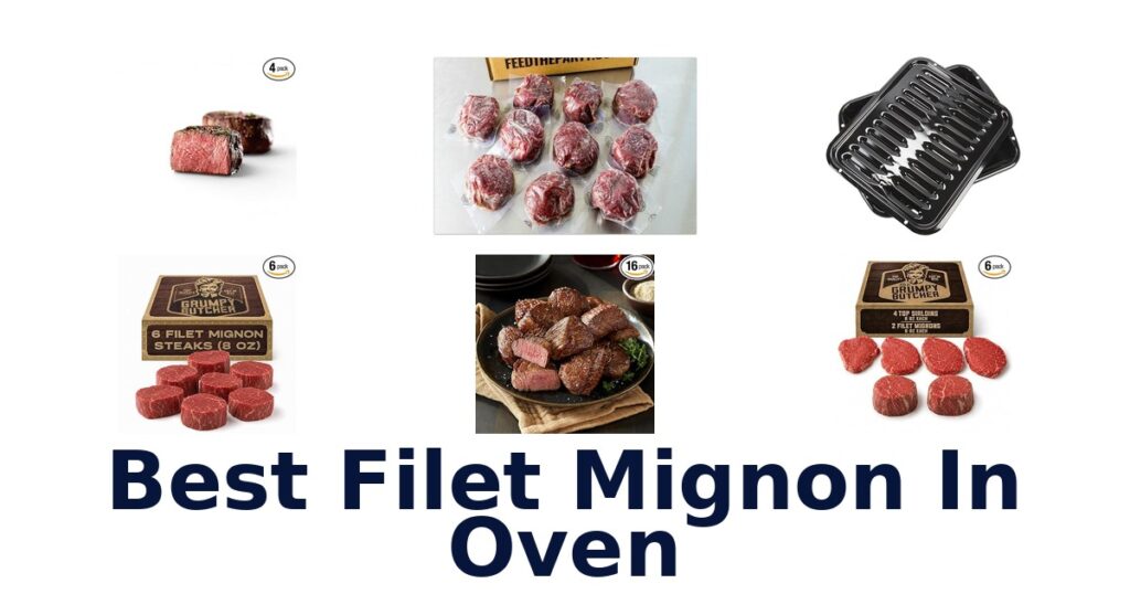 Best Filet Mignon in Oven: Top 10 Picks best filet mignon in oven