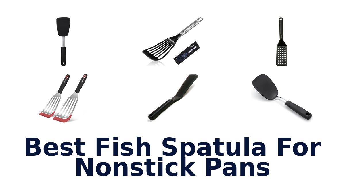 best fish spatula for nonstick pans