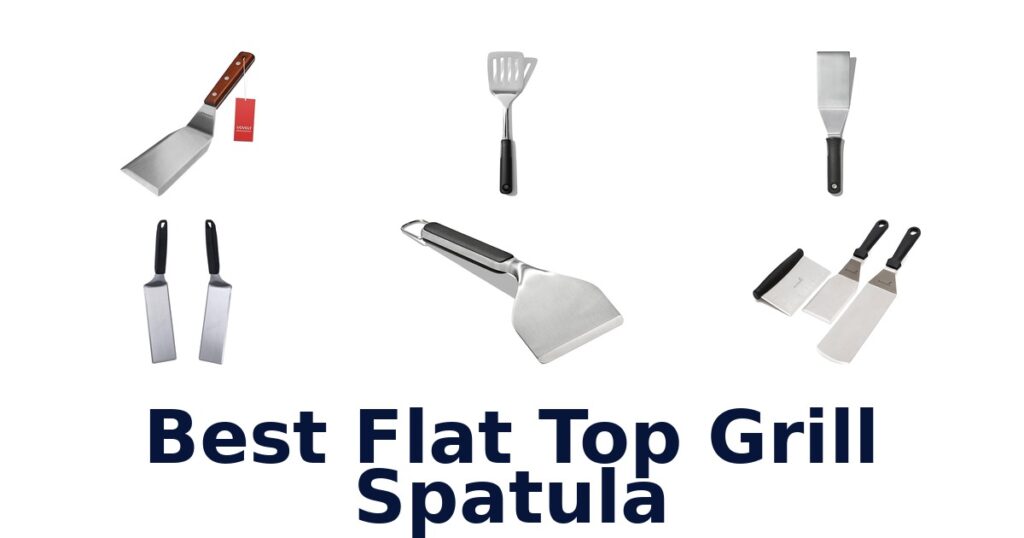 BEST Flat Top Grill Spatula Picks best flat top grill spatula