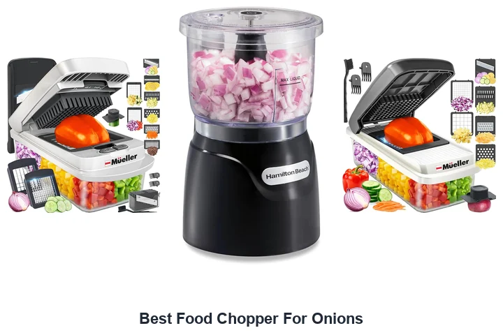 Best Food Chopper For Onions: Top Picks Best Food Chopper For Onions
