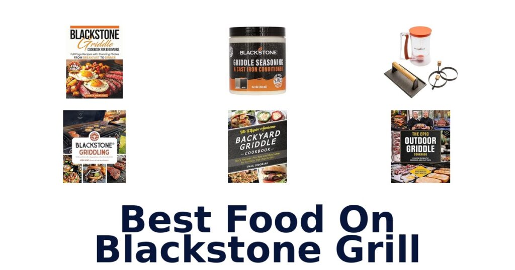 best food on blackstone grill