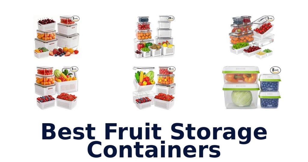 Best Fruit Storage Containers: Top 10 Picks best fruit storage containers