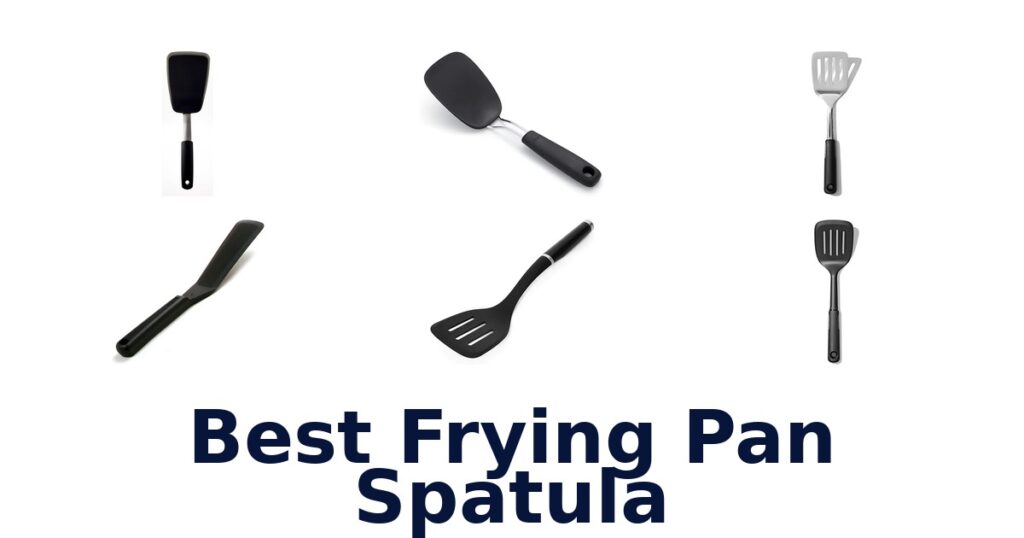 Best Frying Pan Spatulas: Top 10 Picks best frying pan spatula