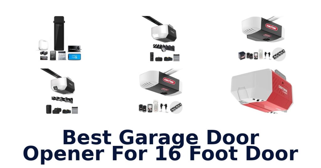 best garage door opener for 16 foot door