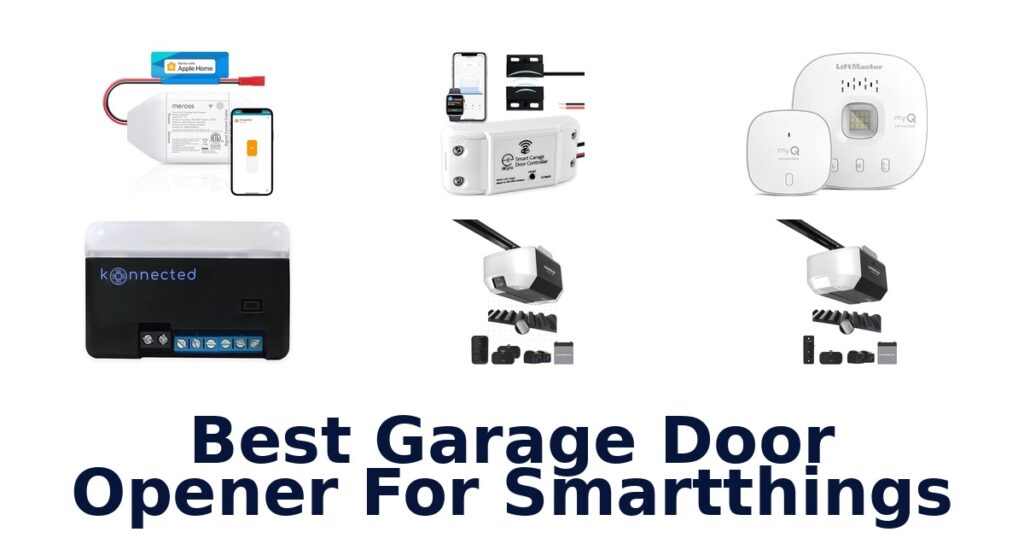 Best SmartThings Garage Door Openers: Top 7 Picks best garage door opener for smartthings