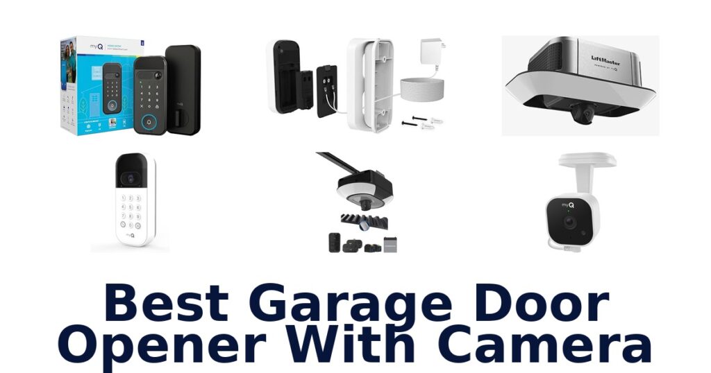 Best Garage Door Openers with Cameras: Top 10 Picks best garage door opener with camera