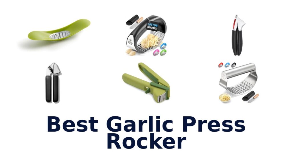 Best Garlic Press Rocker: Top 10 Picks best garlic press rocker