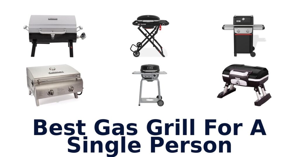 Best Gas Grills for One Person: Top 10 Picks! best gas grill for a single person