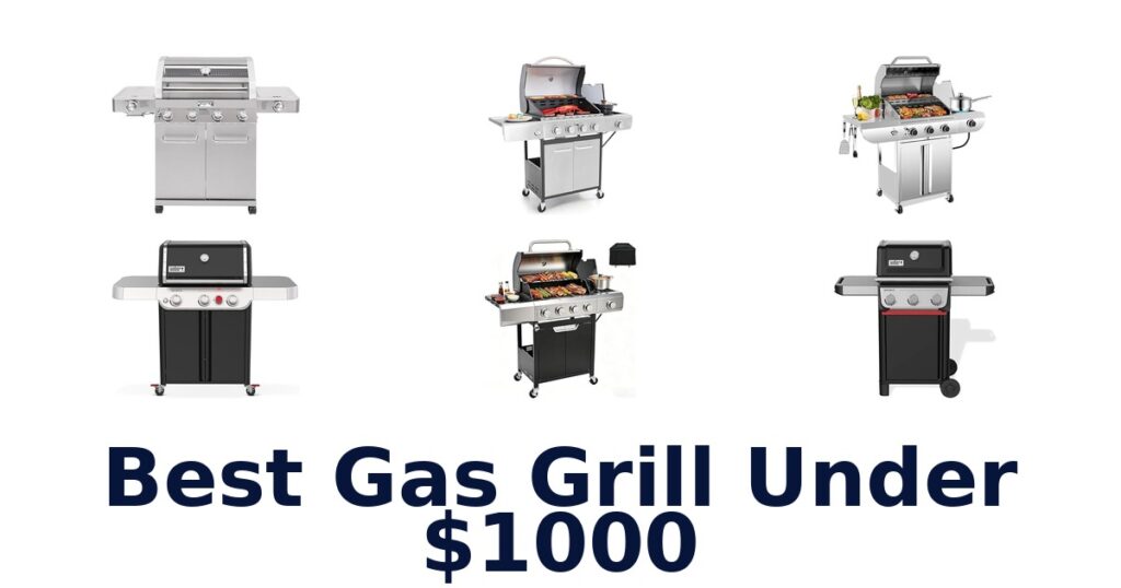 best gas grill under $1000