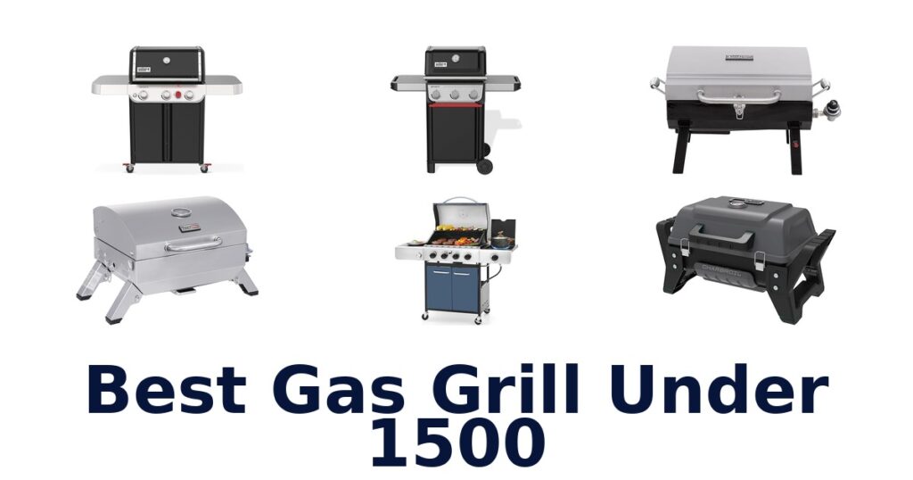 Best Gas Grills Under $1500: Top 10 Picks best gas grill under 1500