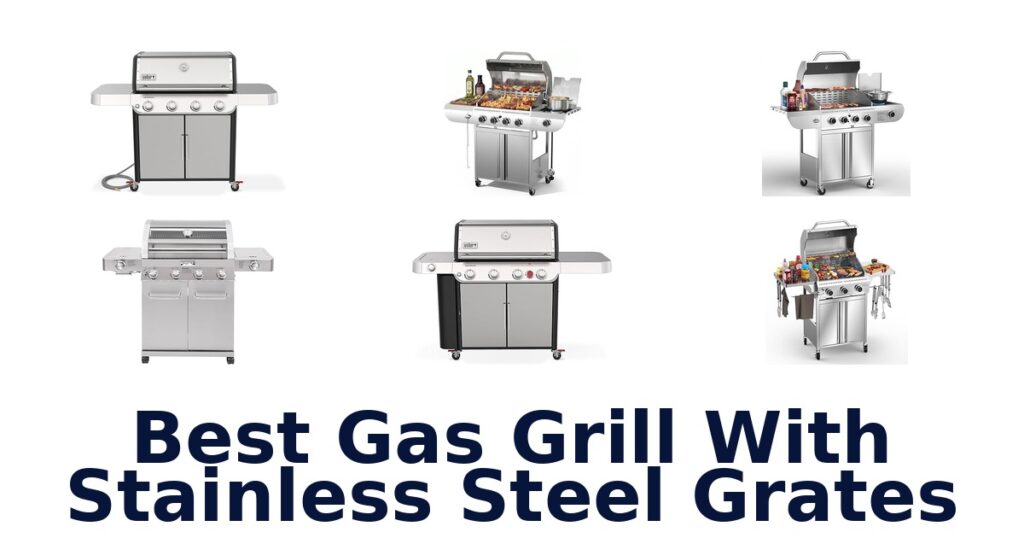 best gas grill with stainless steel grates