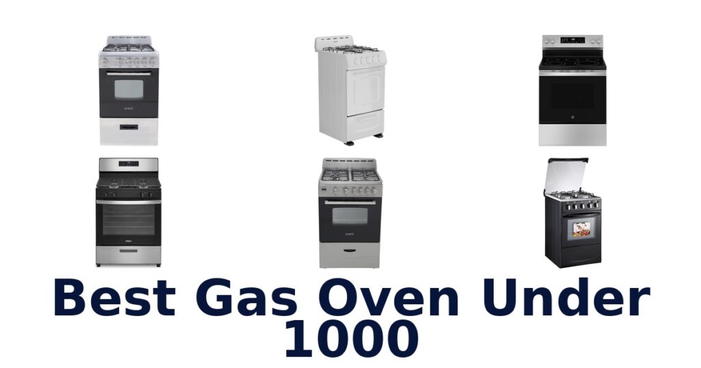 Best Gas Ovens Under $1000: Top 10 Picks! best gas oven under 1000