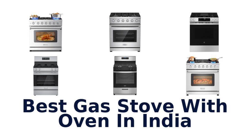 BEST Gas Stoves with Ovens in India: Top 10 Picks best gas stove with oven in india