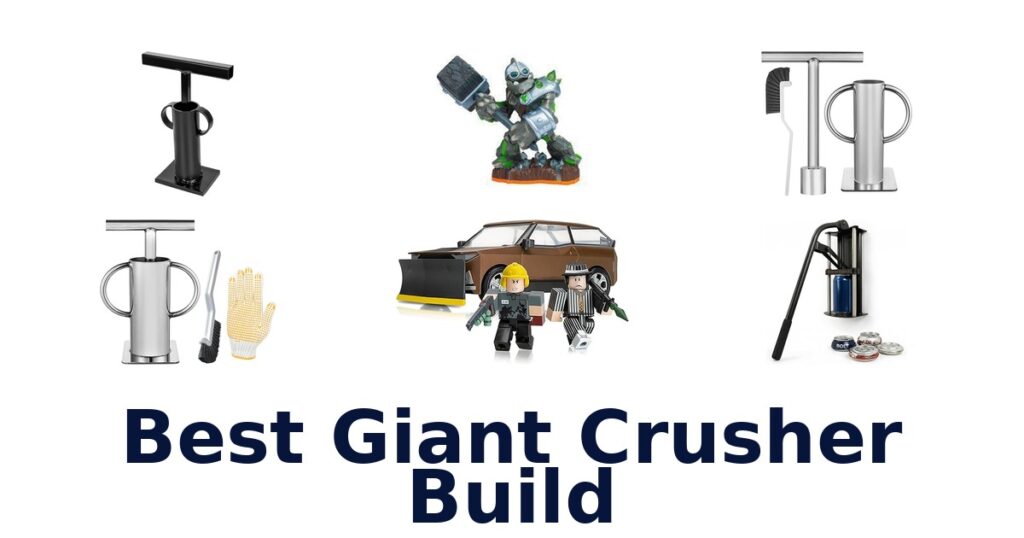 best giant crusher build