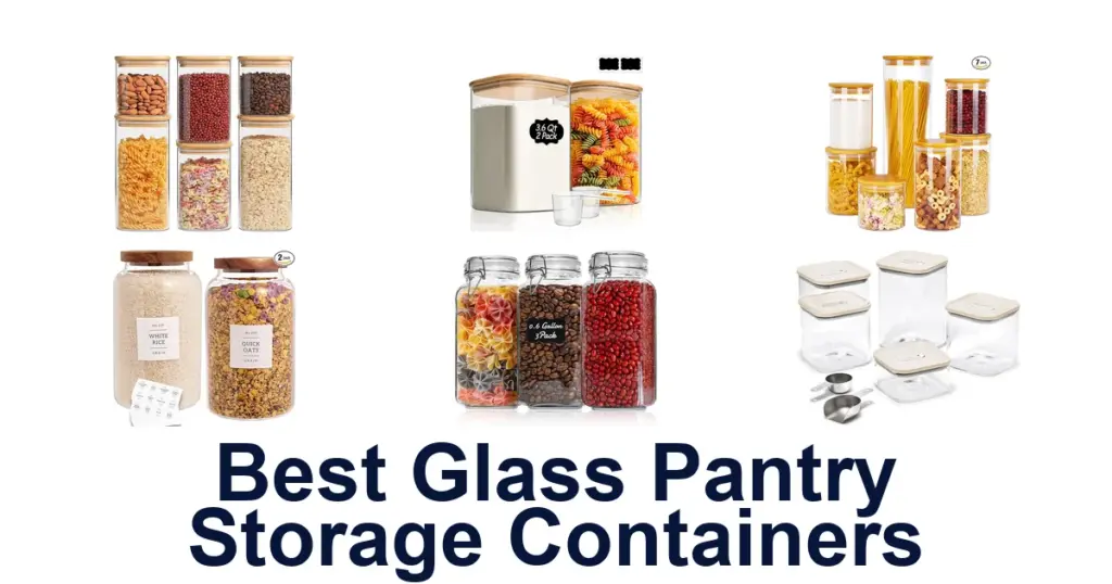 BEST Glass Pantry Containers: Top 10 Picks for 2026 best glass pantry storage containers