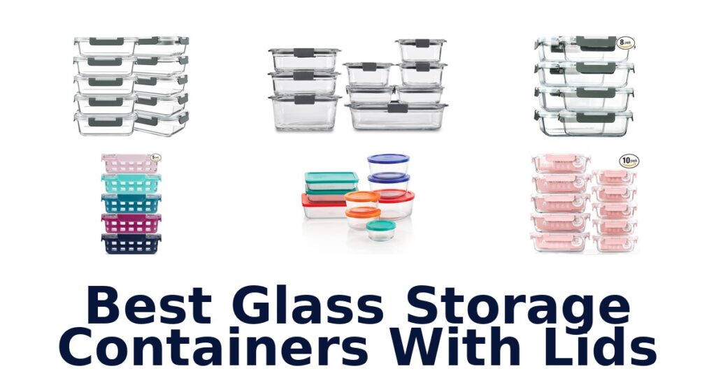 best glass storage containers with lids