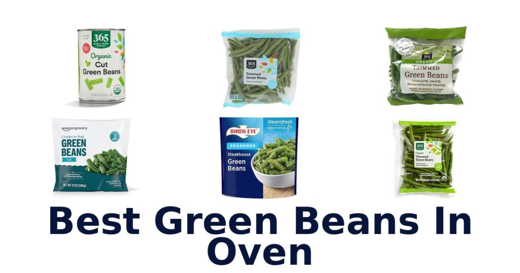Best Green Beans in Oven: Top 10 Roasts! best green beans in oven