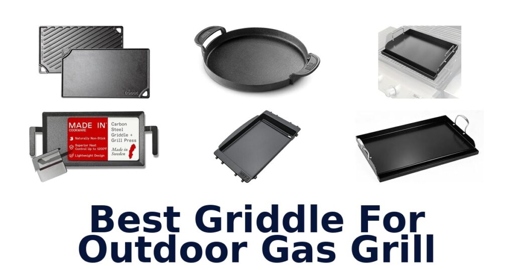 Best Outdoor Gas Grill Griddles: Top 10 Picks! best griddle for outdoor gas grill