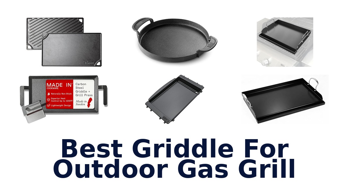 best griddle for outdoor gas grill