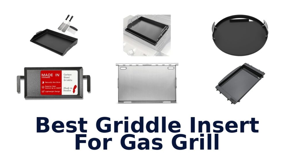 Best Griddle Inserts for Gas Grills (Top 10 Picks) best griddle insert for gas grill