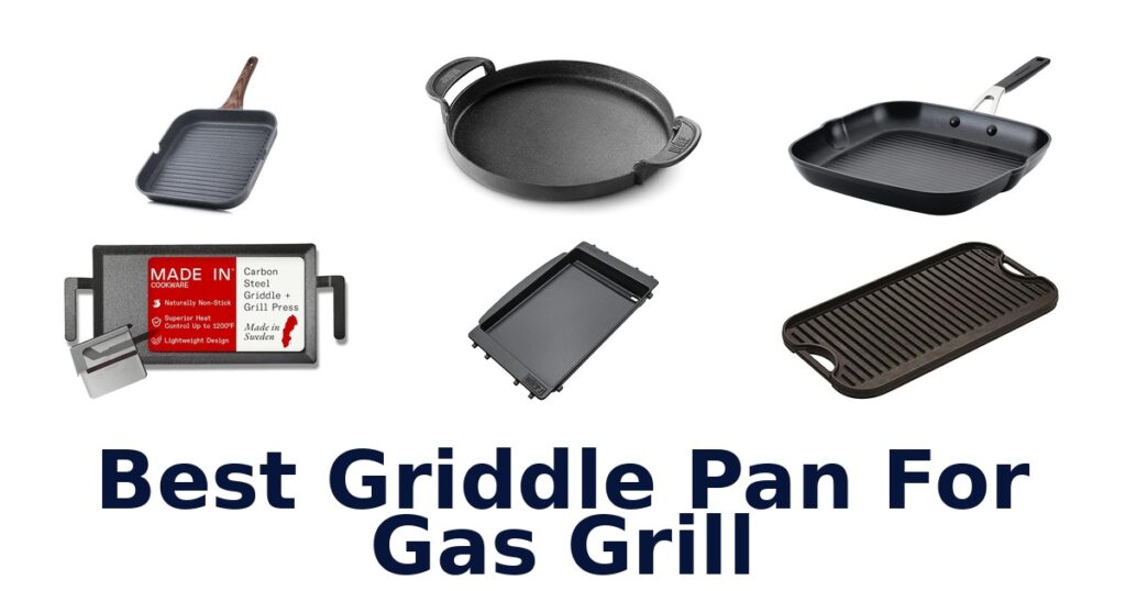 Best Griddle Pan for Gas Grill: Top 10 Picks best griddle pan for gas grill