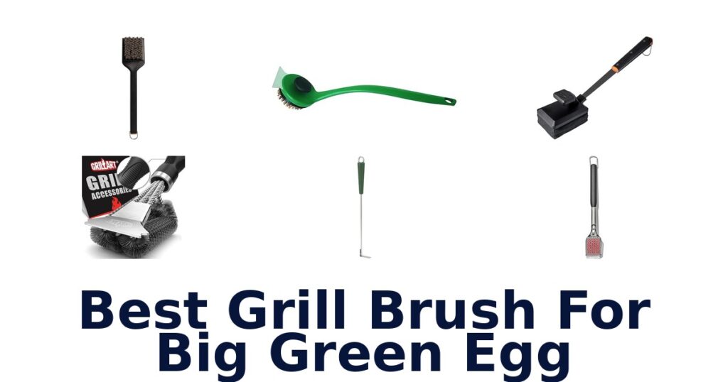 best grill brush for big green egg