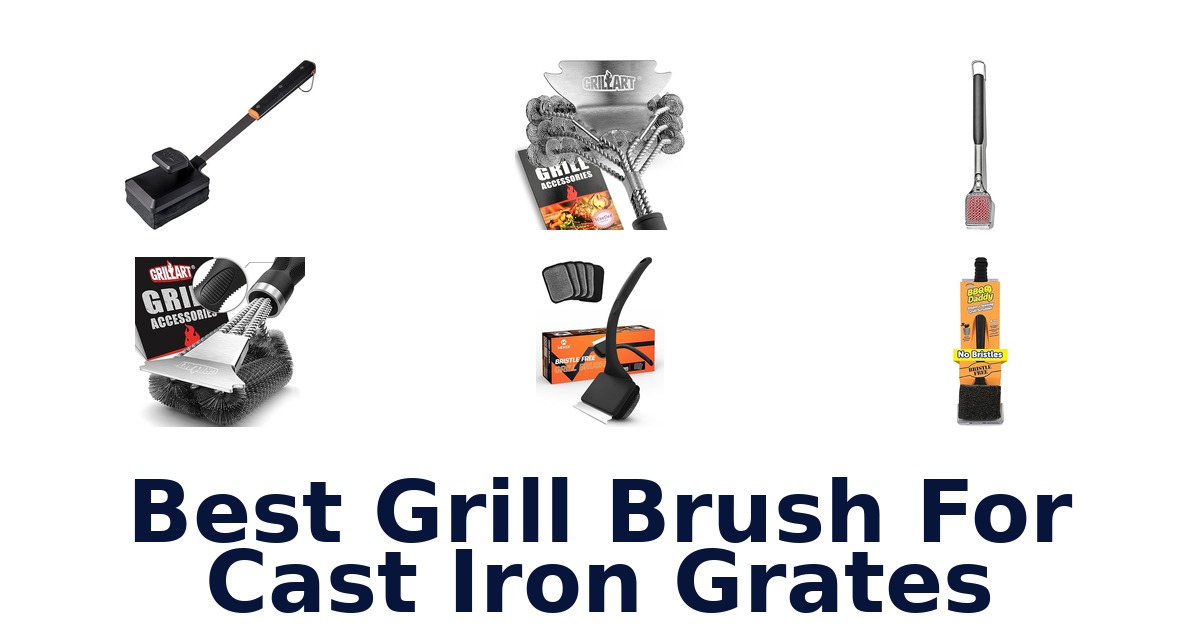 best grill brush for cast iron grates