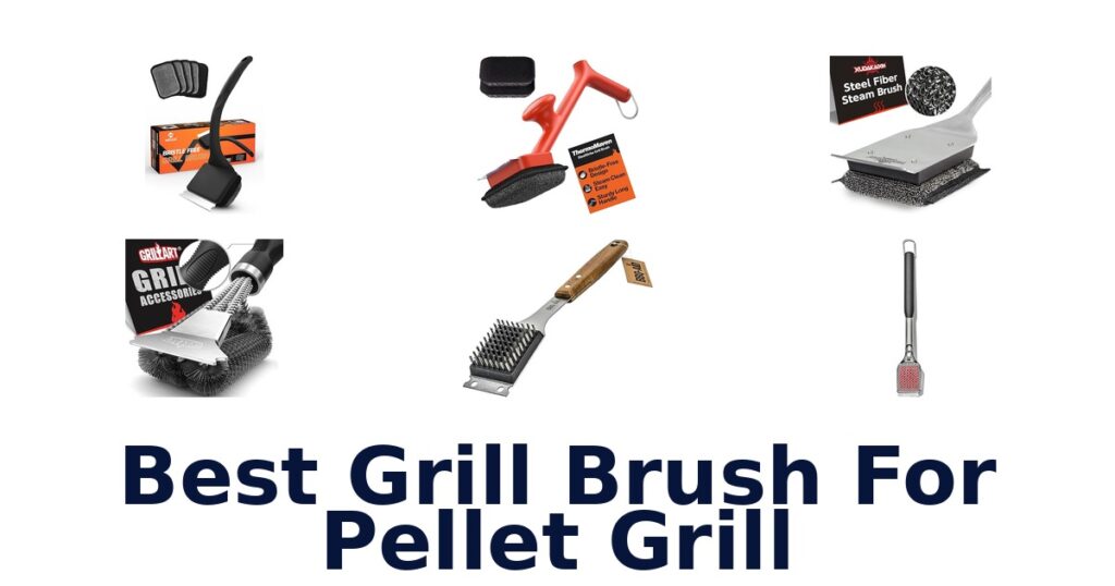 Best Grill Brush for Pellet Grills: Top 10 Picks best grill brush for pellet grill
