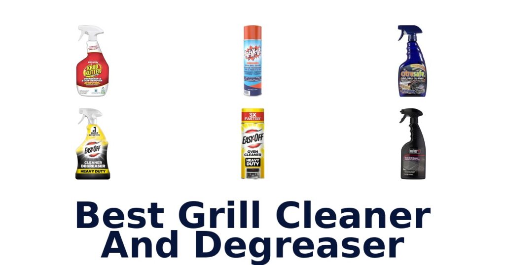 Best Grill Cleaners & Degreasers: Top 10 Picks best grill cleaner and degreaser