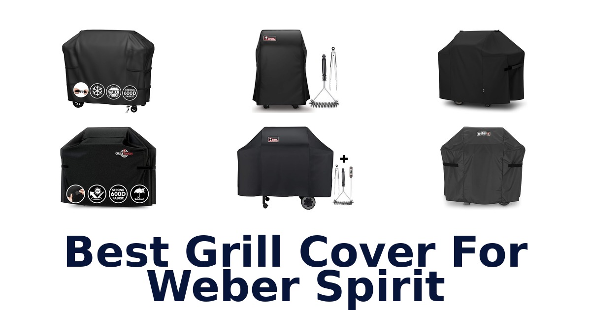 best grill cover for weber spirit