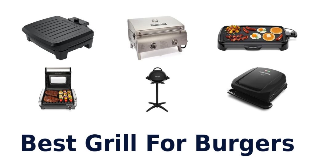 BEST Grill for Burgers: Top 10 Picks for Perfect Grilling best grill for burgers