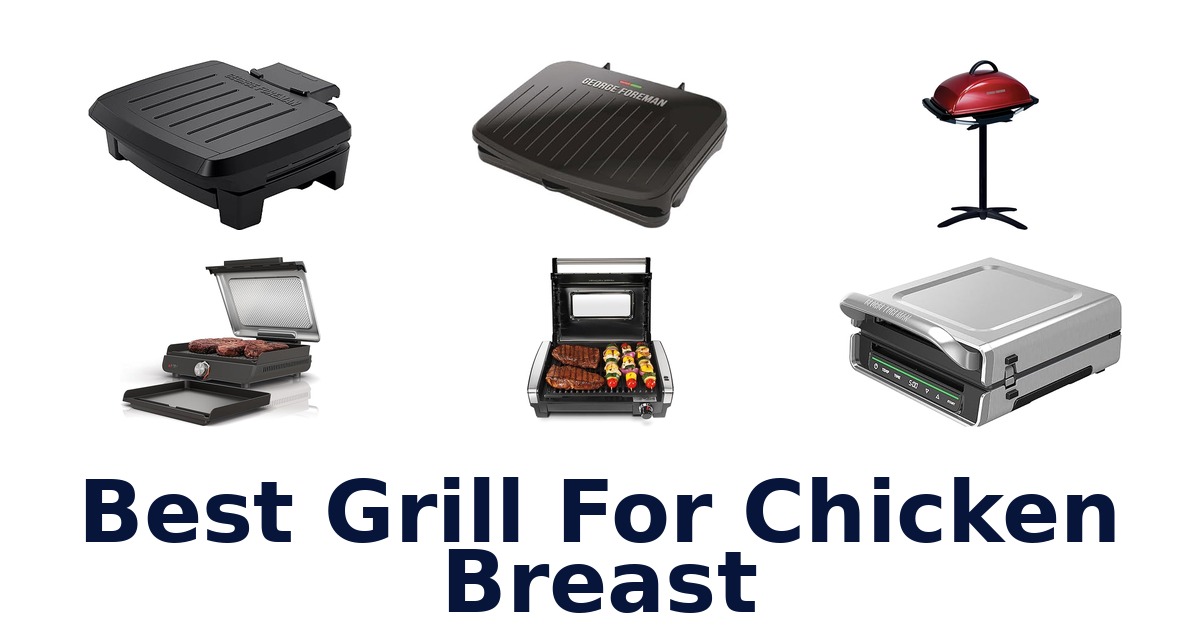 best grill for chicken breast