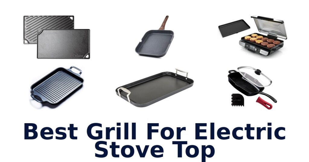 Best Grills for Electric Stove Tops: Top 10 Picks best grill for electric stove top