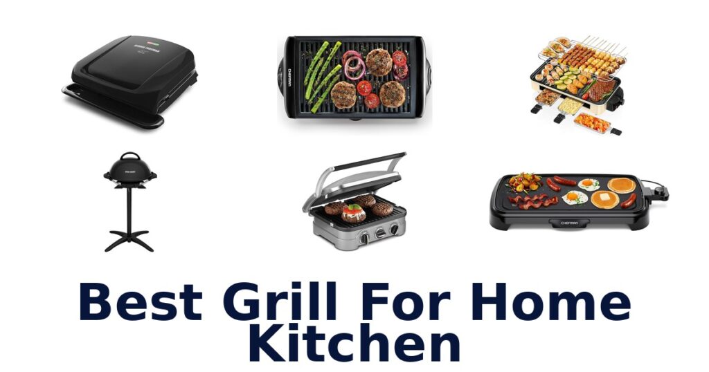 Best Grill for Home Kitchen: Top 10 Picks best grill for home kitchen