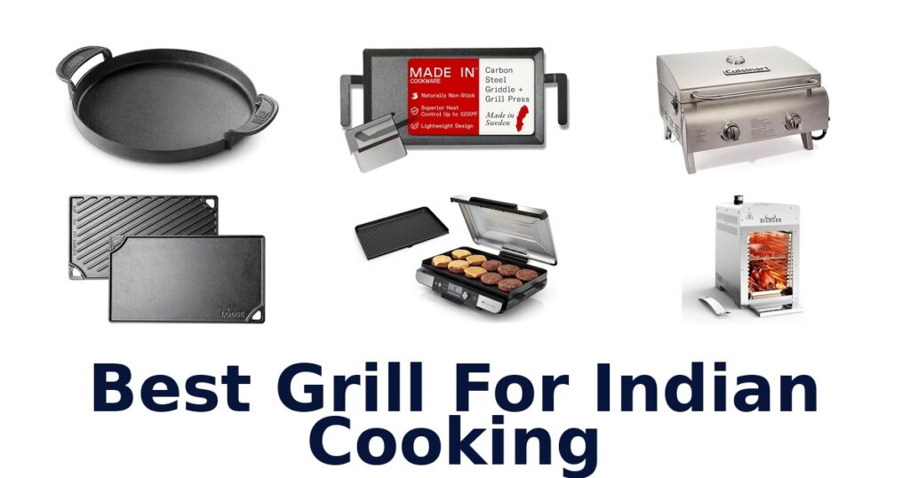 Best Grill for Indian Cooking: Top 10 Picks best grill for indian cooking