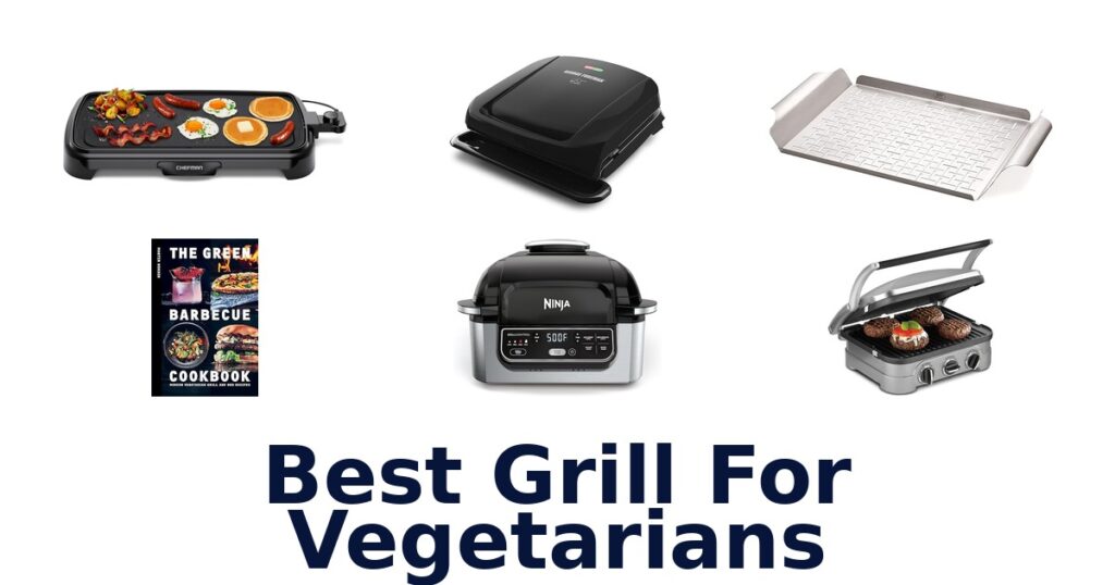 best grill for vegetarians