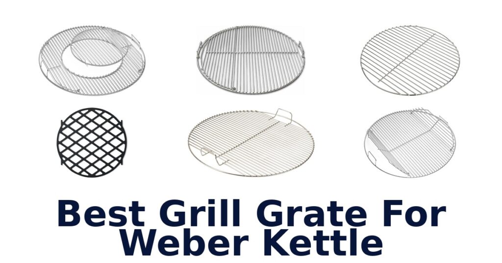 Best Weber Kettle Grill Grates: Top 10 Picks best grill grate for weber kettle