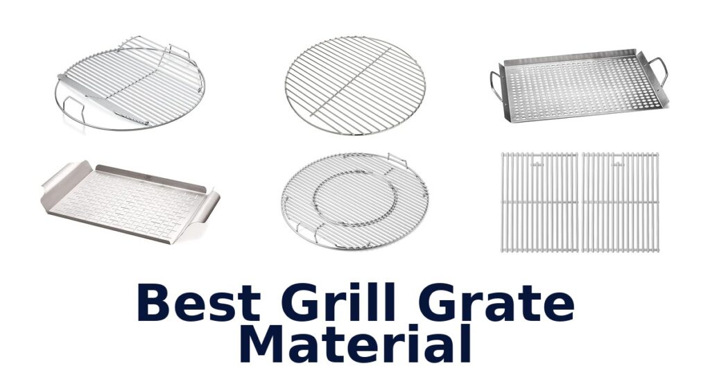 Best Grill Grate Materials: Top 10 Picks best grill grate material