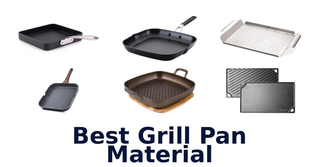 Best Grill Pan Material: Top 10 Picks in 2026 best grill pan material