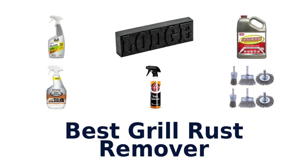 Best Grill Rust Removers: Top 10 Picks best grill rust remover