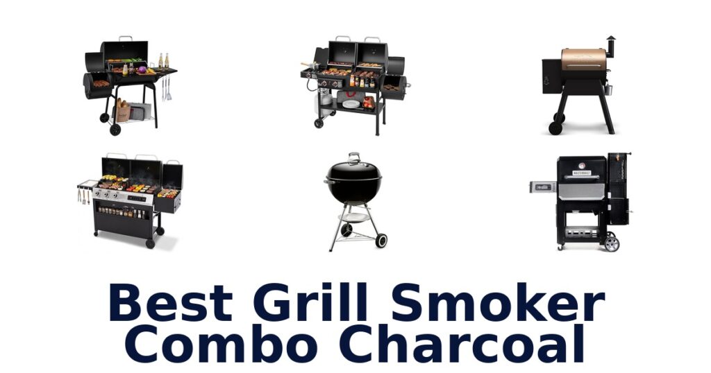 best grill smoker combo charcoal