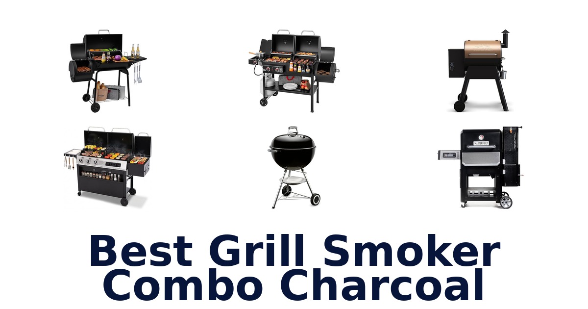 best grill smoker combo charcoal
