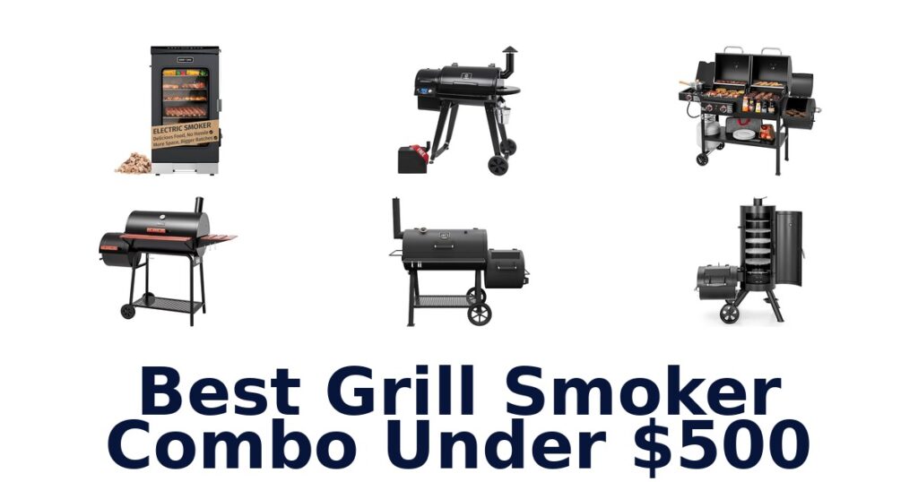 best grill smoker combo under $500