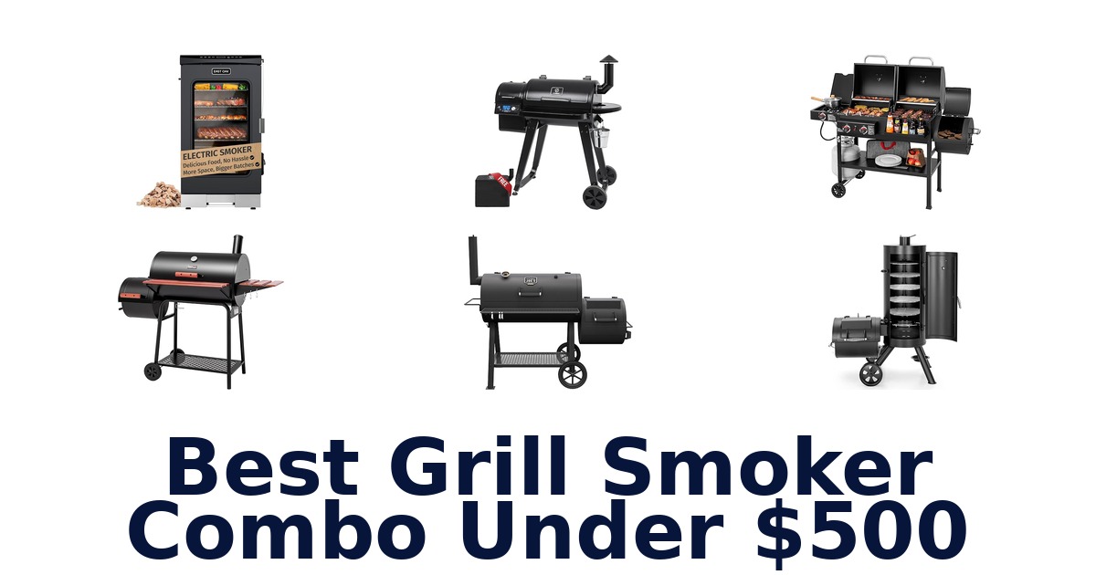 best grill smoker combo under $500
