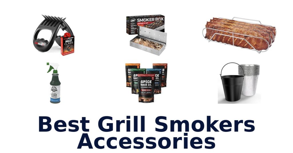 Best Grill Smoker Accessories: Top 10 Picks best grill smokers accessories