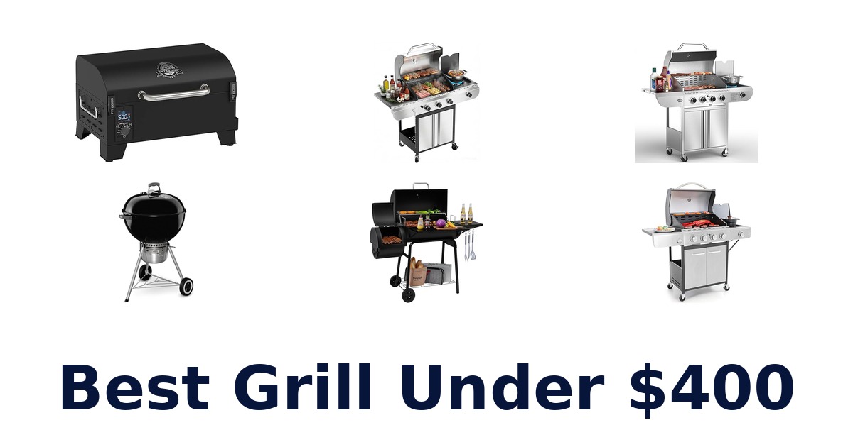 best grill under $400