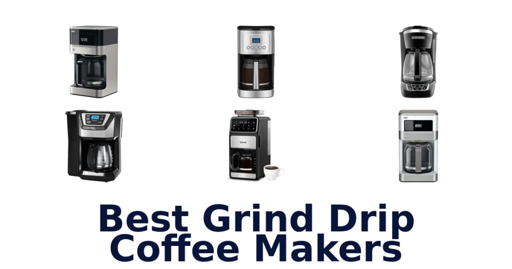 BEST Grind Drip Coffee Makers: Top 10 Picks best grind drip coffee makers