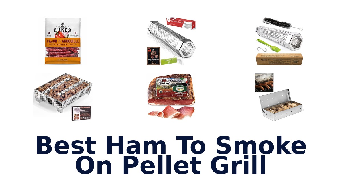 best ham to smoke on pellet grill